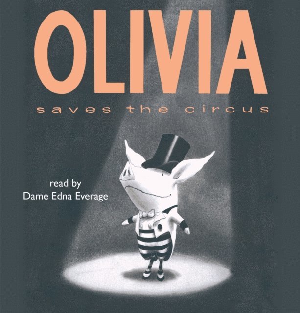 Ian Falconer - Olivia Saves the Circus, Ljudbok