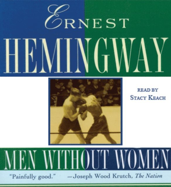 Ernest Hemingway - Men without Women, Ljudbok