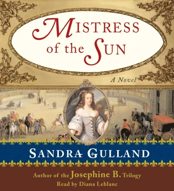 Sandra Gulland - Mistress of the Sun, Ljudbok. Tillgänglighet: Lägg i varukorg