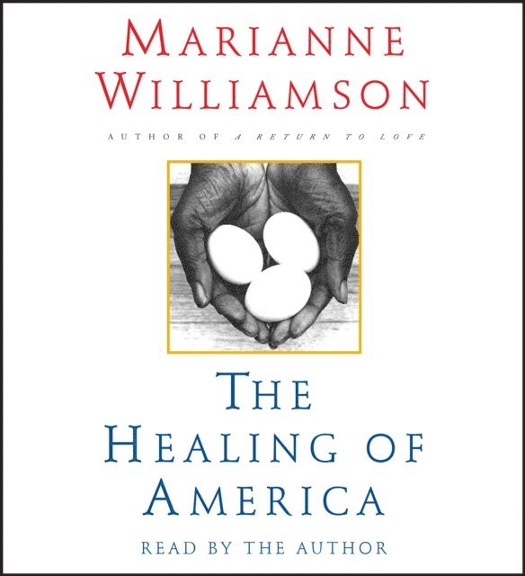 Marianne Williamson - Healing of America, Ljudbok