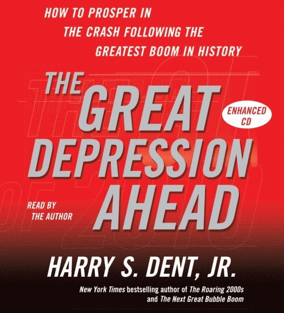 Harry S. Dent - Great Depression Ahead, Ljudbok