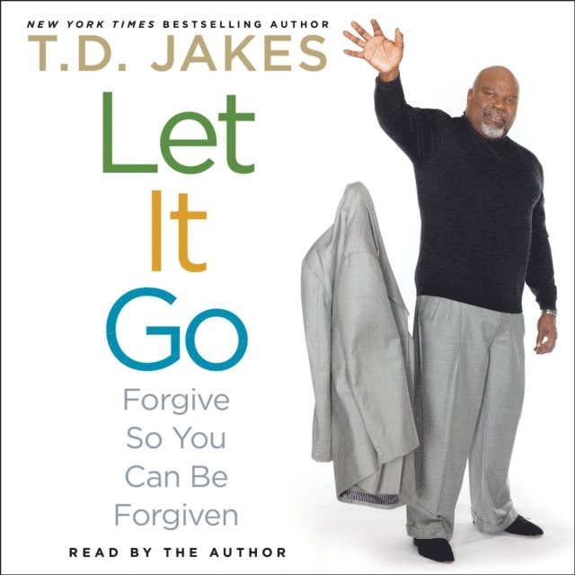 T.D. Jakes - Let It Go, Ljudbok