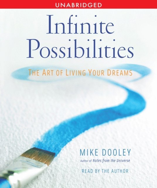 Mike Dooley - Infinite Possibilities (10th Anniversary), Ljudbok