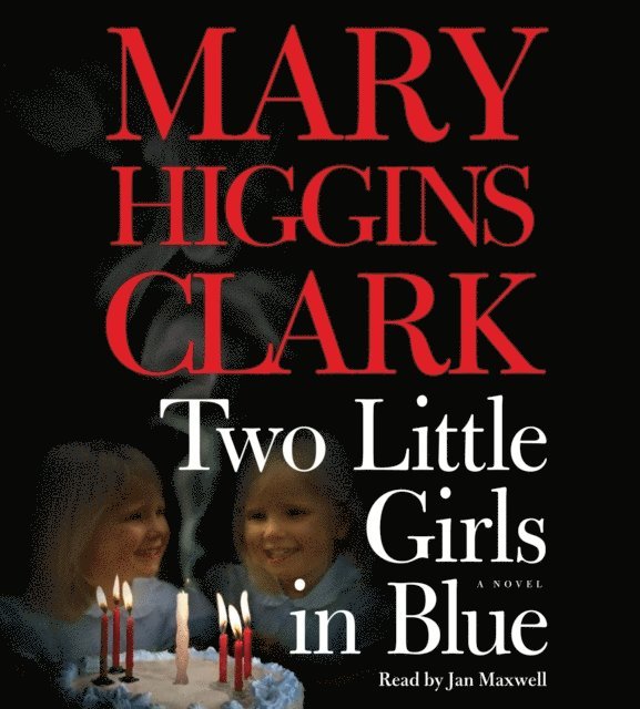 Mary Higgins Clark - Two Little Girls in Blue, Ljudbok