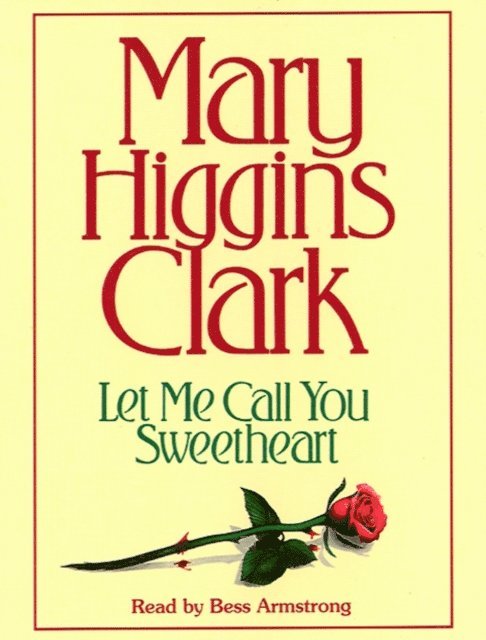 Mary Higgins Clark - Let Me Call You Sweetheart, Ljudbok