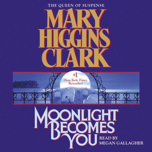 Mary Higgins Clark - Moonlight Becomes You, Ljudbok