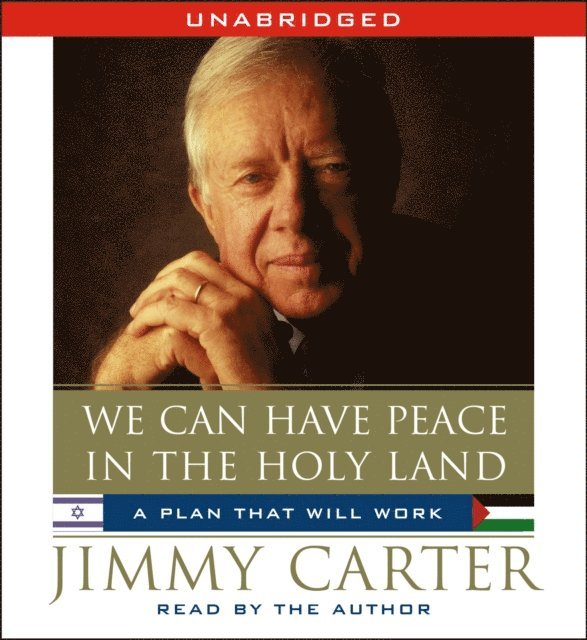 Jimmy Carter - We Can Have Peace in the Holy Land, Ljudbok