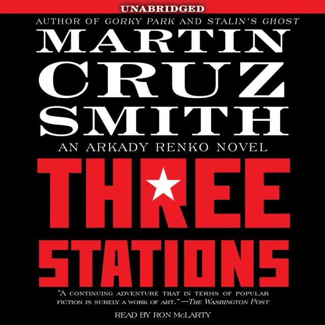 Martin Cruz Smith - Three Stations, Ljudbok