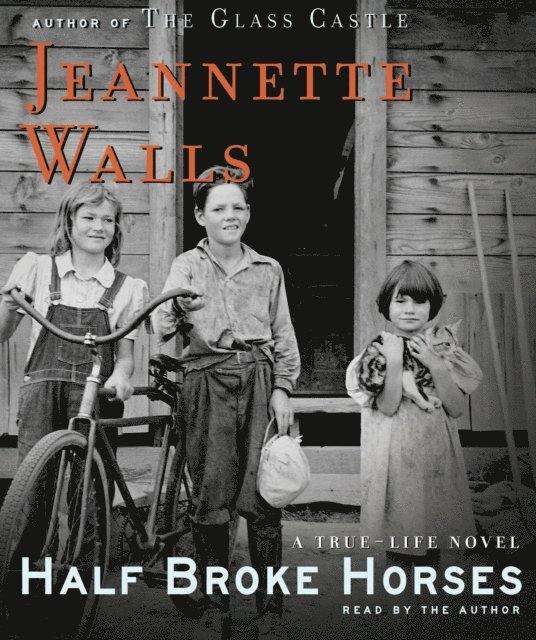 Jeannette Walls - Half Broke Horses, Ljudbok