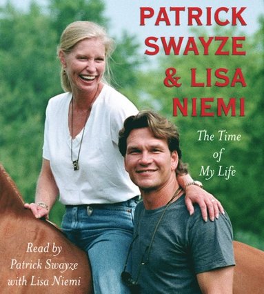 Lisa Niemi Swayze, Patrick Swayze - Time of My Life, Ljudbok. Tillgänglighet: Lägg till