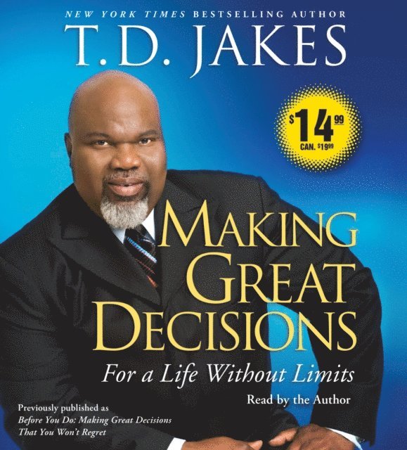 T.D. Jakes - Making Great Decisions, Ljudbok