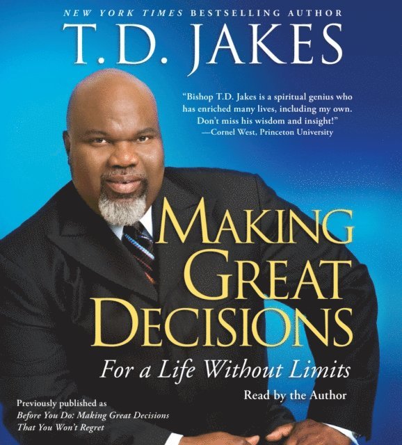 T.D. Jakes - Making Great Decisions, Ljudbok