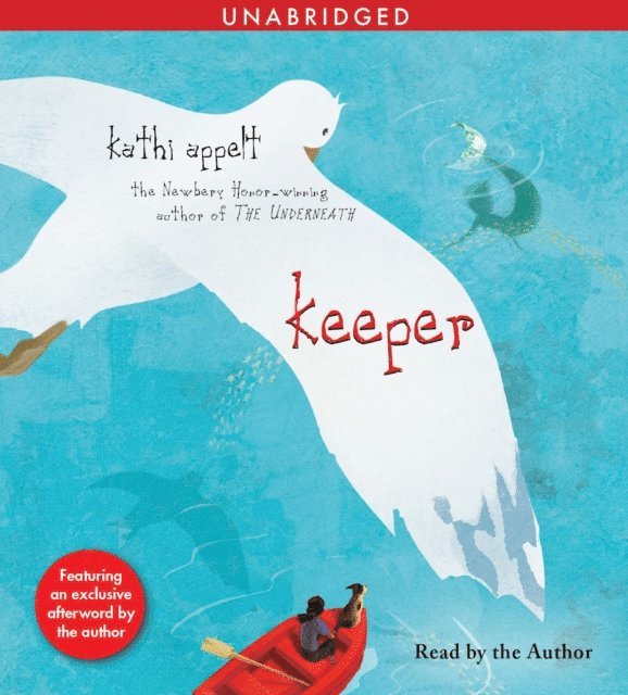 Kathi Appelt - Keeper, Ljudbok