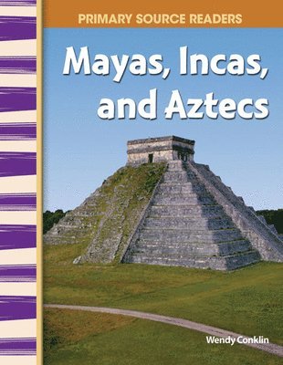 Wendy Conklin - Mayas, Incas, and Aztecs, Häftad