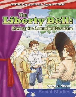 Debra J. Housel - The Liberty Bell: Saving the Sound of Freedom, Häftad
