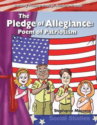 Stephanie Macceca - The Pledge of Allegiance: Poem of Patriotism, Häftad