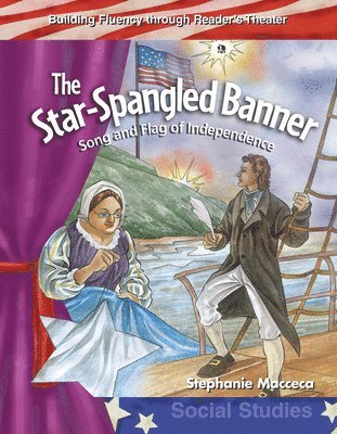 Stephanie Macceca - The Star-Spangled Banner: Song and Flag of Independence, Häftad