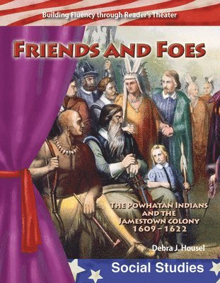 Debra J. Housel, Debra Housel - Friends and Foes: The Powhatan Indians and the Jamestown Colony, Häftad