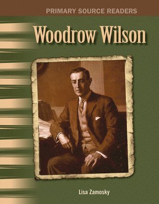 Lisa Zamosky - Woodrow Wilson, Häftad