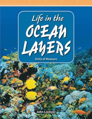 John Lockyer - Life in the Ocean Layers, Häftad