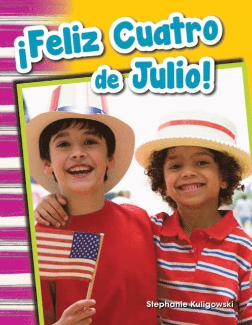 Stephanie Kuligowski - !Feliz Cuatro de Julio!, E-bok