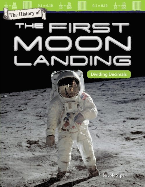 Nicole Sipe - History of First Moon Landing, E-bok