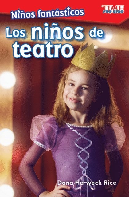Dona Herweck Rice - Ninos fantasticos: Los ninos de teatro, E-bok