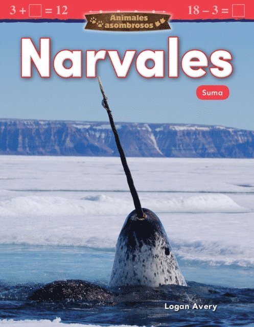 Logan Avery - Animales asombrosos: Narvales, E-bok