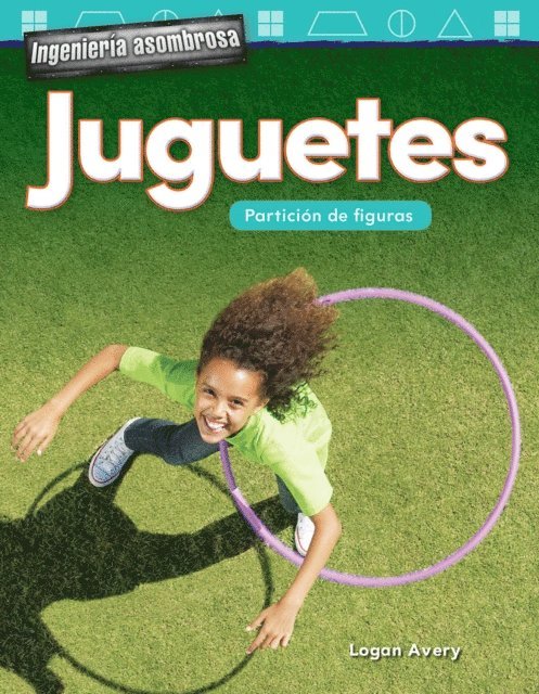 Logan Avery - Ingenieria asombrosa: Juguetes, E-bok