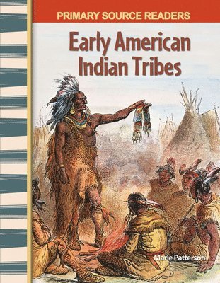Marie Patterson - Early American Indian Tribes, Häftad. Tillgänglighet: Lägg i varukorg