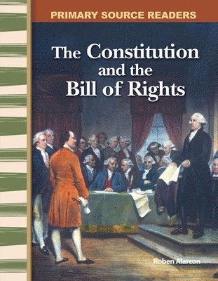 Roben Alarcon - The Constitution and Bill of Rights, Häftad. Tillgänglighet: Lägg i varukorg