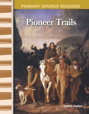 Christi E. Parker - Pioneer Trails, Häftad