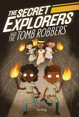SJ King - The Secret Explorers and the Tomb Robbers, Häftad