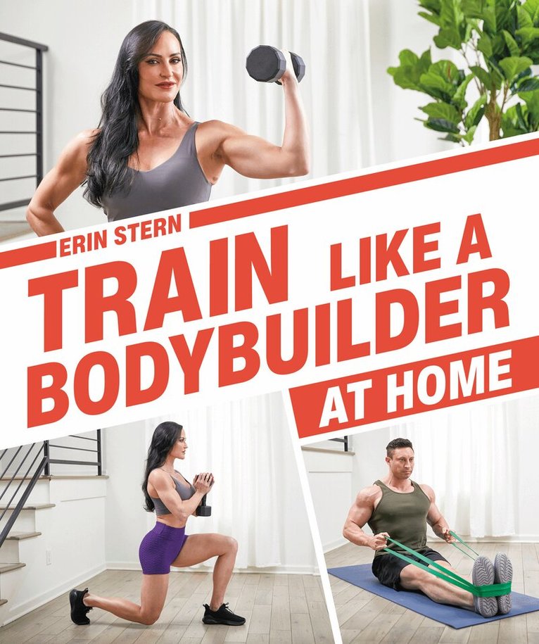 Erin Stern - Train Like a Bodybuilder at Home, Häftad. Tillgänglighet: Lägg i varukorg