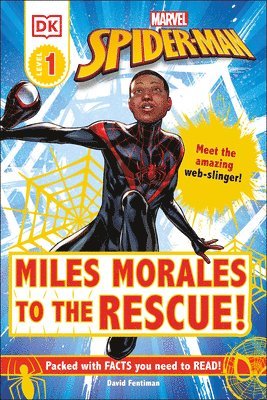 Marvel Spider-Man: Miles Morales to the Rescue!: Meet the Amazing Web-Slinger!