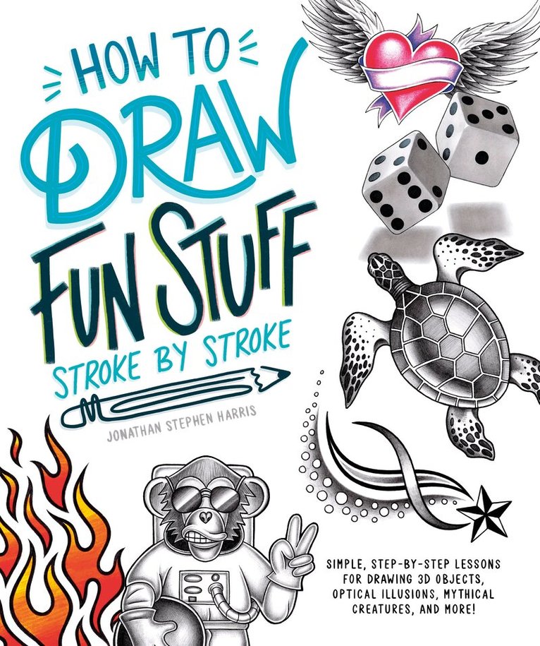 Jonathan Stephen Harris - How to Draw Fun Stuff Stroke-by-Stroke, Häftad. Tillgänglighet: Lägg i varukorg