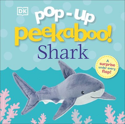 DK - Pop-Up Peekaboo! Shark: A Friendly Surprise Under Every Flap!, Kartonnage