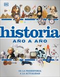 Historia Ao a Ao (History Year by Year): de la Prehistoria a la Actualidad
