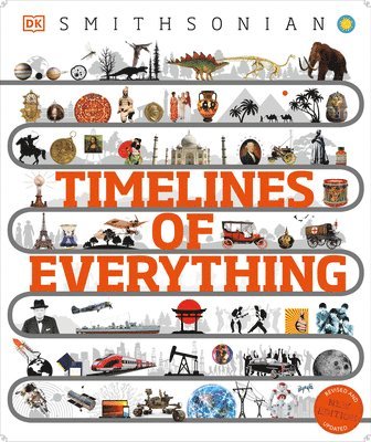 DK - Timelines of Everything: From Woolly Mammoths to World Wars, Inbunden