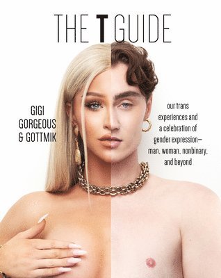 Gigi Gorgeous, Gottmik (a.k.a Kade Gottlieb), Swan Huntley - T Guide, Inbunden. Tillgänglighet: Lägg i varukorg