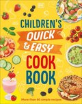 Children's Quick and Easy Cookbook: More Than 60 Simple Recipes