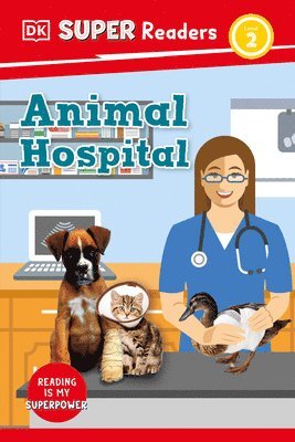 Judith Walker-Hodge - DK Super Readers Level 2 Animal Hospital, Inbunden. Tillgänglighet: Tillfälligt slut