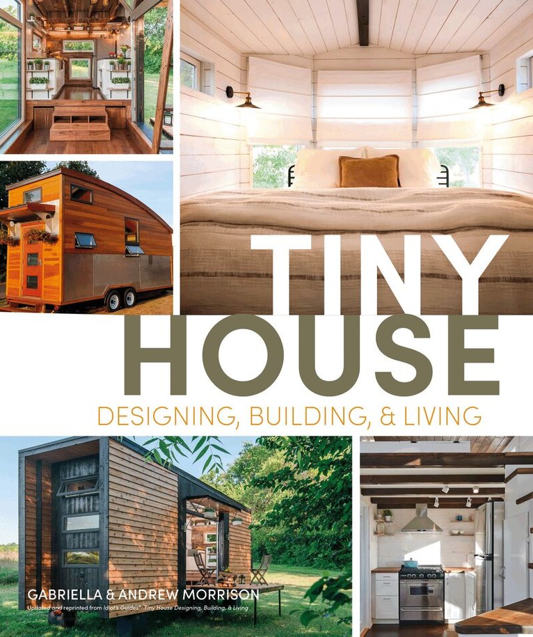 Andrew Morrison, Gabriella Morrison - Tiny House Designing, Building and Living, Häftad