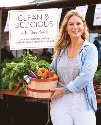 Dani Spies - Clean & Delicious, Inbunden. Tillgänglighet: Lägg i varukorg