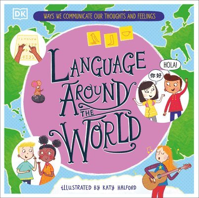 Gill Budgell - Language Around the World: Ways We Communicate Our Thoughts and Feelings, Inbunden
