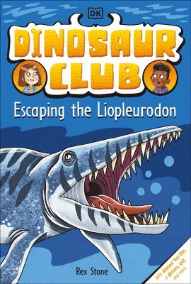 Rex Stone - Dinosaur Club: Escaping the Liopleurodon, Häftad