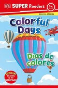 DK Super Readers Pre-Level Bilingual Colorful Days - Das de Colores