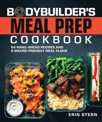 Erin Stern - Bodybuilder's Meal Prep Cookbook, Häftad. Tillgänglighet: Lägg i varukorg