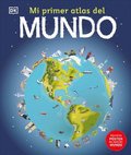 Mi Primer Atlas del Mundo (Children's Illustrated Atlas)