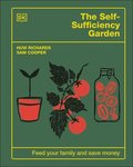 The Self-Sufficiency Garden: Feed Your Family and Save Money: The #1 Sunday Times Bestseller